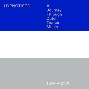 Hypnotised: A Journey Through Dutch Trance Music (1994 - 2005) 3LP