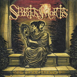 Spiritus Mortis – No Human Contact