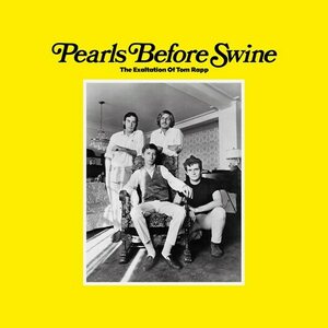 Pearls Before Swine – The Exaltation Of Tom Rapp LP