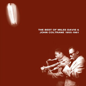 Miles Davis & John Coltrane – The Best Of Miles Davis & John Coltrane (1955-1961) 2LP