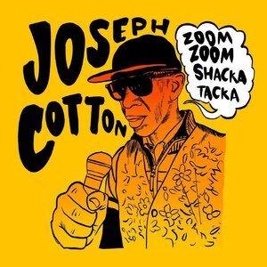 Joseph Cotton – Zoom Zoom Shacka Tacka LP