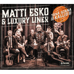 Matti Esko & Luxury Liner – Tänä Iltana Kallio CD