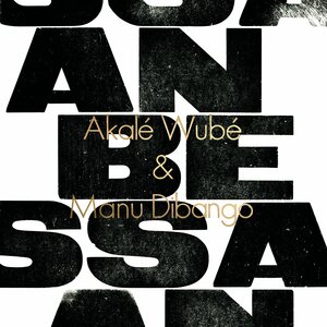AkalÉ WubÉ & Manu Dibango – Anbessa LP