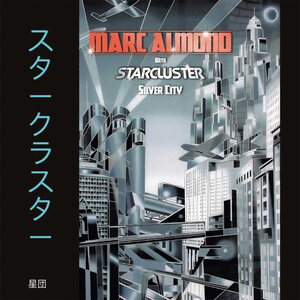 Marc Almond with Starcluster – Silver City, Expanded 2LP (Silver Vinyl)