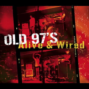 Old 97's – Alive & Wired 3LP (Red and Yellow Splatter Vinyl)