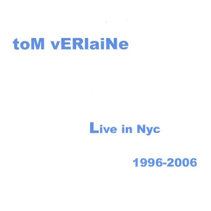 Tom Verlaine – Live in NYC 1996 - 2006 2LP (Sea Blue Vinyl)