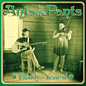 Ants In The Pants – Early Years! CD