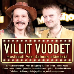 Various Artists – Villit Vuodet - Musikaali Vexi Salmen Elämästä CD