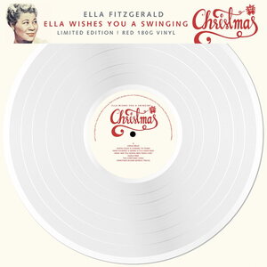 Ella Fitzgerald – Ella Wishes You A Swinging Christmas LP (White Vinyl)