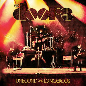 Doors – Unbound and Dangerous