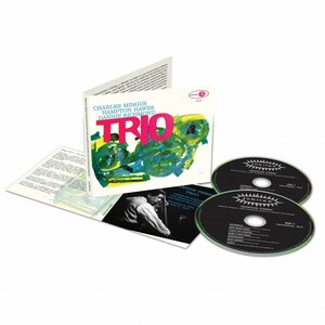 Charles Mingus With Hampton Hawes And Dannie Richmond – Mingus Three 2CD