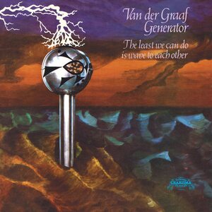 Van Der Graaf Generator – The Least We Can Do Is Wave To Each Other LP