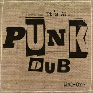 Mal-One – It's All Punk Dub LP