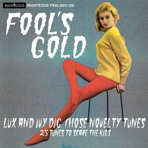 Various – Fool's Gold Lux And Ivy Dig Those Novelty Tunes (25 Tunes To Scare The Kids) CD