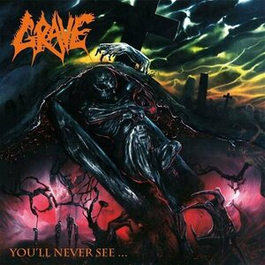 Grave – You'll Never See... CD