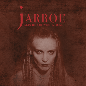 Jarboe – Blood, Women, Roses CD