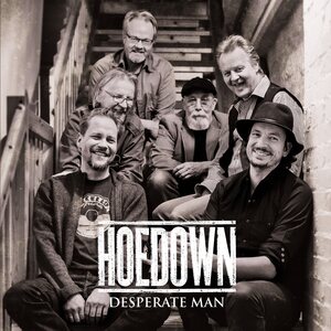 Hoedown – Desperate Man/On the Same Side 7"
