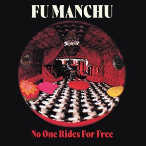 Fu Manchu – No One Rides For Free CD