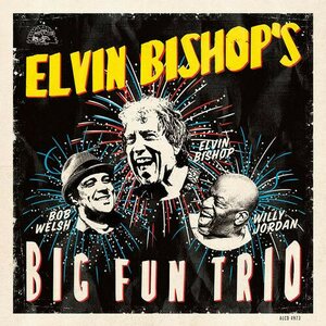 Elvin Bishop's Big Fun Trio – Elvin Bishop's Big Fun Trio CD
