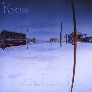 Kyuss – ...And The Circus Leaves Town LP