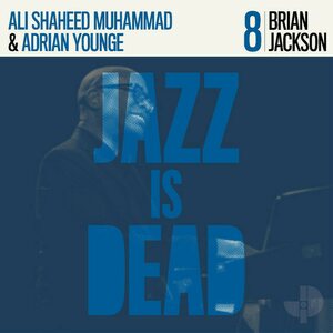 Brian Jackson / Ali Shaheed Muhammad & Adrian Younge – Jazz Is Dead 8 LP