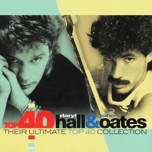 Daryl Hall & John Oates – Top 40 Daryl Hall & John Oates (Their Ultimate Top 40 Collection) 2CD