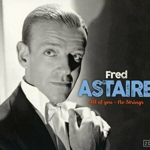 Fred Astaire ‎– All of You & No Strings 2CD