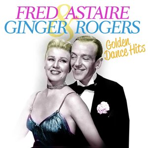 FRED ASTAIRE & GINGER ROGERS – Golden Dance Hits 2CD