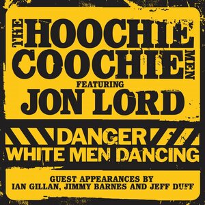 Hoochie Coochie Men Featuring Jon Lord – Danger: White Men Dancing 2LP Coloured Vinyl