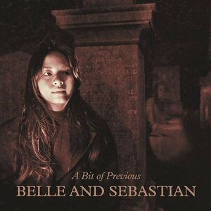 Belle And Sebastian – A Bit Of Previous CD