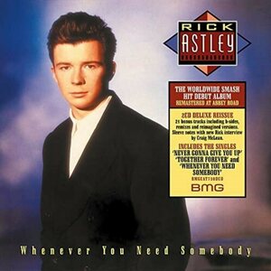 Rick Astley – Whenever You Need Somebody 2CD Deluxe Edition