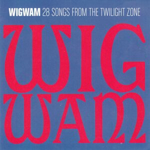 Wigwam – 28 Songs From The Twilight Zone 2CD
