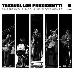 Tasavallan Presidentti ‎– Changing Times And Movements - Live in Finland And Sweden 1970-1971 2CD