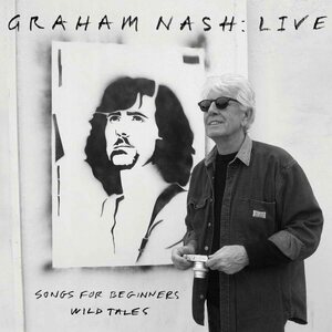 Graham Nash – Live (Songs For Beginners Wild Tales) CD