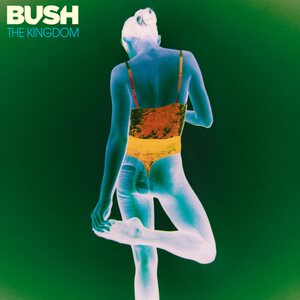 Bush – The Kingdom CD