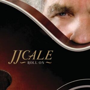JJ Cale ‎– Roll On CD