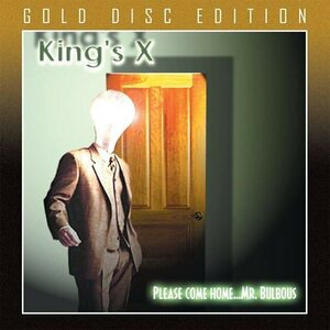 King's X – Please Come Home...Mr. Bulbous CD