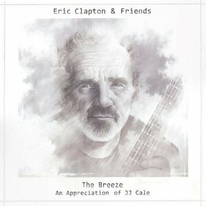 Eric Clapton & Friends – The Breeze (An Appreciation Of JJ Cale) CD