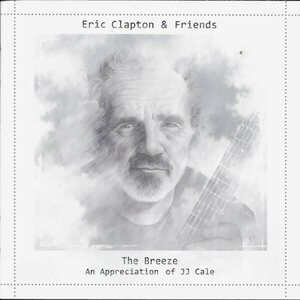 Eric Clapton & Friends – The Breeze (An Appreciation Of JJ Cale) 2LP