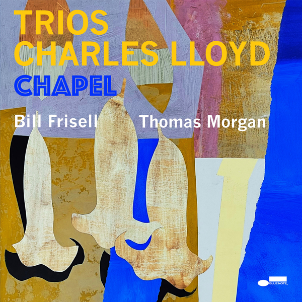 Charles Lloyd – Trios: Chapel CD