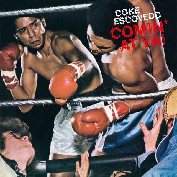 Coke Escovedo – Comin' At Ya! LP