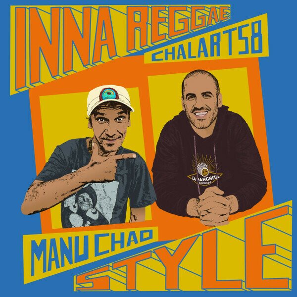 Manu Chao, Chalart58 – Inna Reggae Style LP