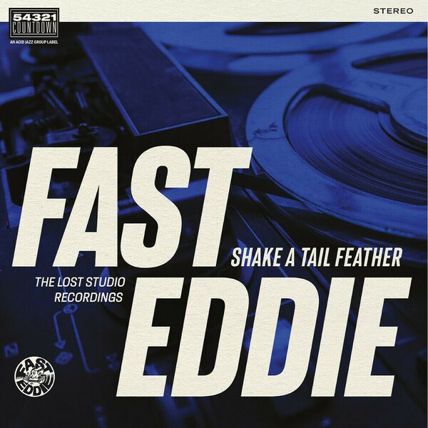 Fast Eddie – Shake A Tail Feather CD