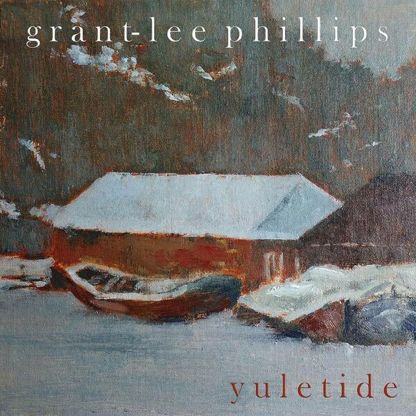 Grant-Lee Phillips – Yuletide LP Coloured Vinyl