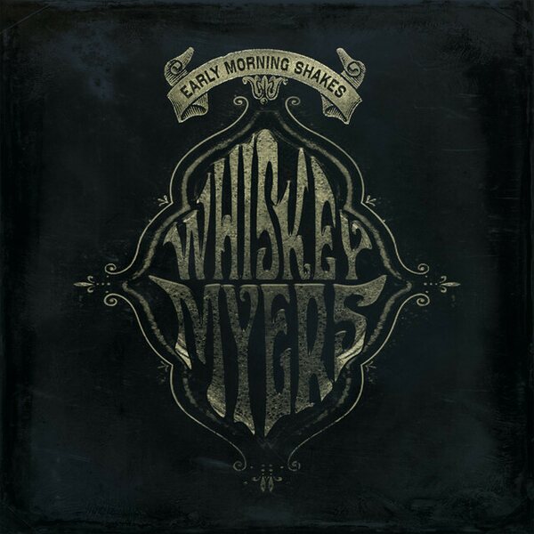 Whiskey Myers ‎– Early Morning Shakes 2LP