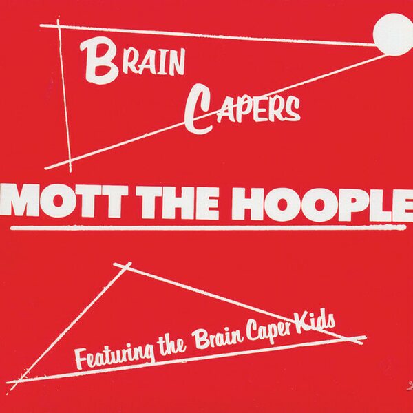 Mott The Hoople ‎– Brain Capers LP
