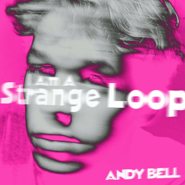 Andy Bell - I Am A Strange Loop 10" Coloured Vinyl