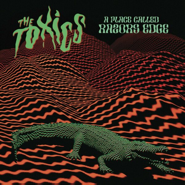 Toxics – A Place Called Razors Edge LP