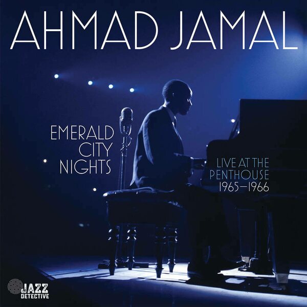Ahmad Jamal - Emerald City Nights: Live At The Penthouse (1965-1966) 2LP