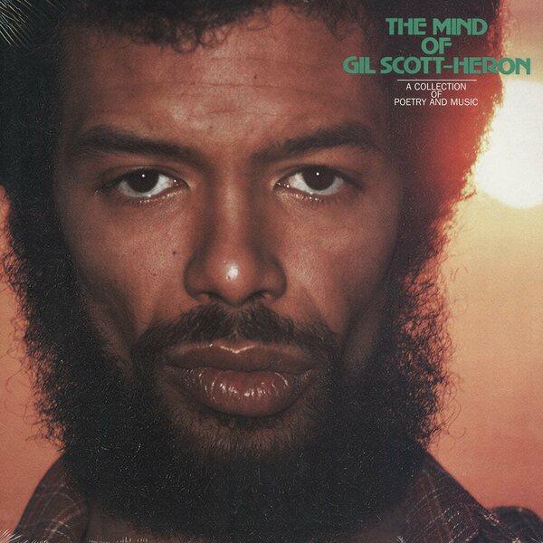 Gil Scott-Heron – The Mind Of Gil Scott-Heron - A Collection Of Poetry And Music LP